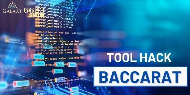 Cùng Nhà Cái 6623 Khám Phá Các Phần Mềm Hack Baccarat